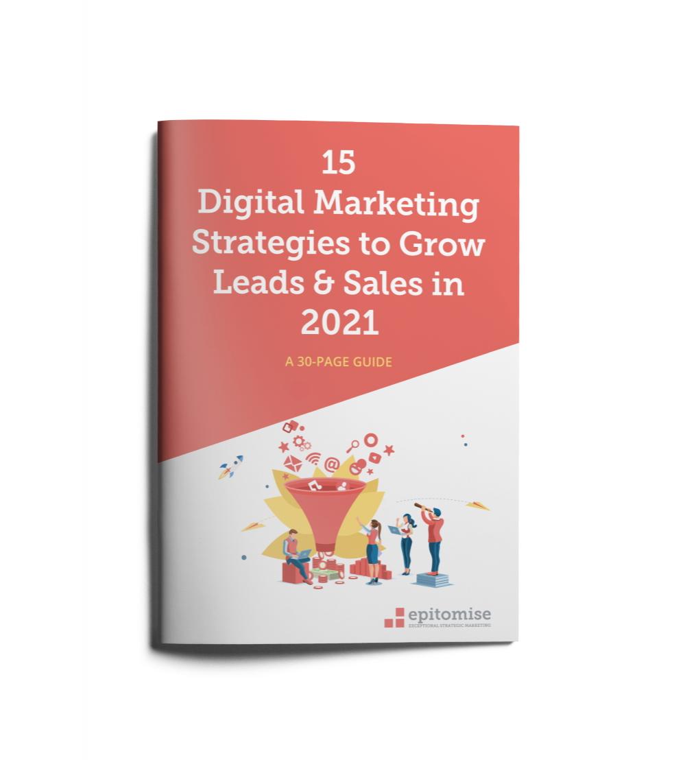 15 Digital Marketing Strategies To Grow Leads And Sales In 2021