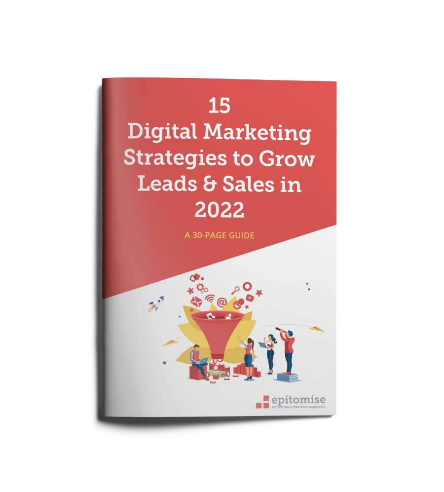 15 Digital Marketing Strategies To Grow Leads And Sales In 2022